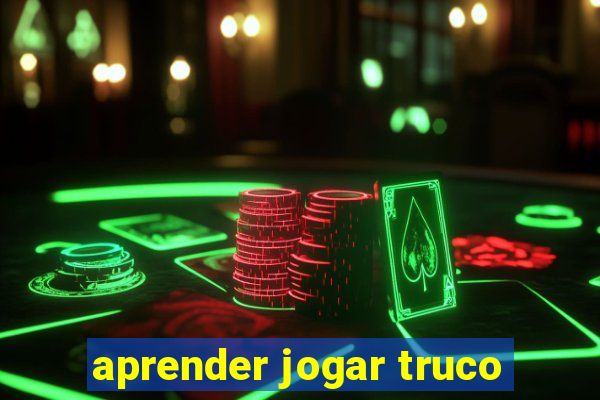 aprender jogar truco